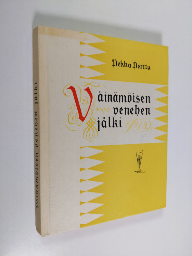 Pekka Perttu : Väinämöisen venehen jälki : essee ja kerto...