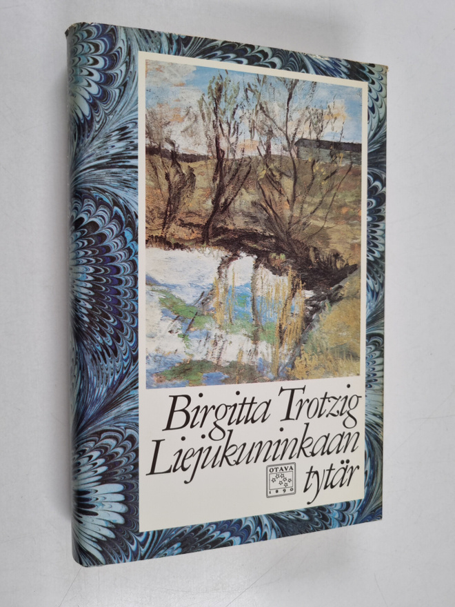 Birgitta Trotzig : Liejukuninkaan tytär (lukematon)