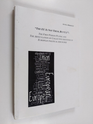 Attila Krizsan : "The EU is not them, but us!" : the firs...
