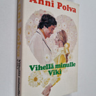 Anni Polva : Vihellä minulle Viki - pikkukuva 1