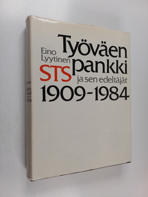 Eino Lyytinen : Työväen pankki : STS ja sen edeltäjät, 19...