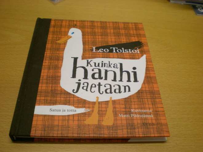 Leo Tolstoi: Kuinka hanhi jaetaan - Satua ja totta