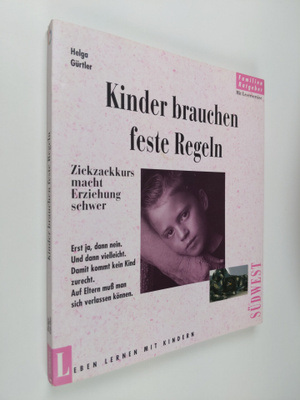 Helga Gurtler : Kinder brauchen feste Regeln : Zickzackku...