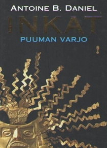 Antoine B. Daniel - Inkat - Puuman varjo