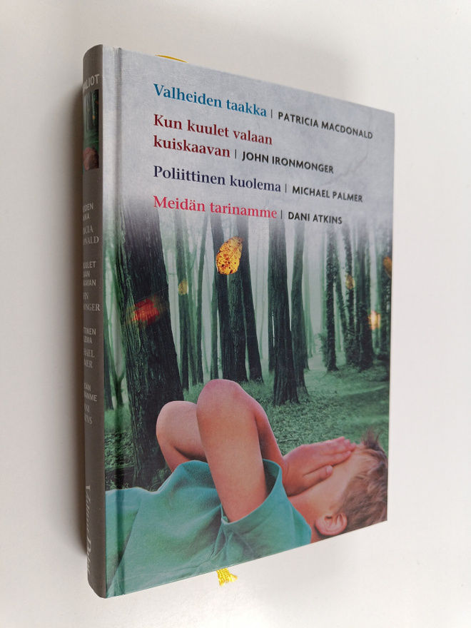 Patricia MacDonald ym. : Kirjavaliot : Valheiden taakka ;...