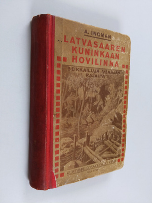 Alfred Emil Ingman : Latvasaaren kuninkaan hovilinna