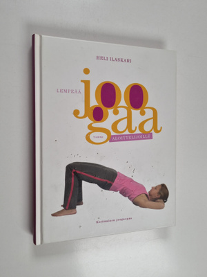 Heli Ilaskari : Lempeää joogaa aloittelijoille