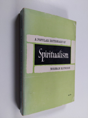 Norman Blunsdon : A Popular Dictionary of Spiritualism