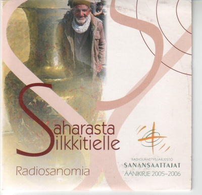 cd, Saharasta Silkkitielle - Radiosanomia [hengellinen]