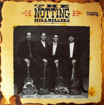 The Notting Hillbillies - Missing...Presumed Having A Good