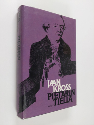 Jaan Kross : Pietarin tiellä