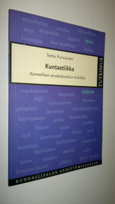 Terho Pursiainen : Kuntaetiikka : kunnallisen arvokeskust...