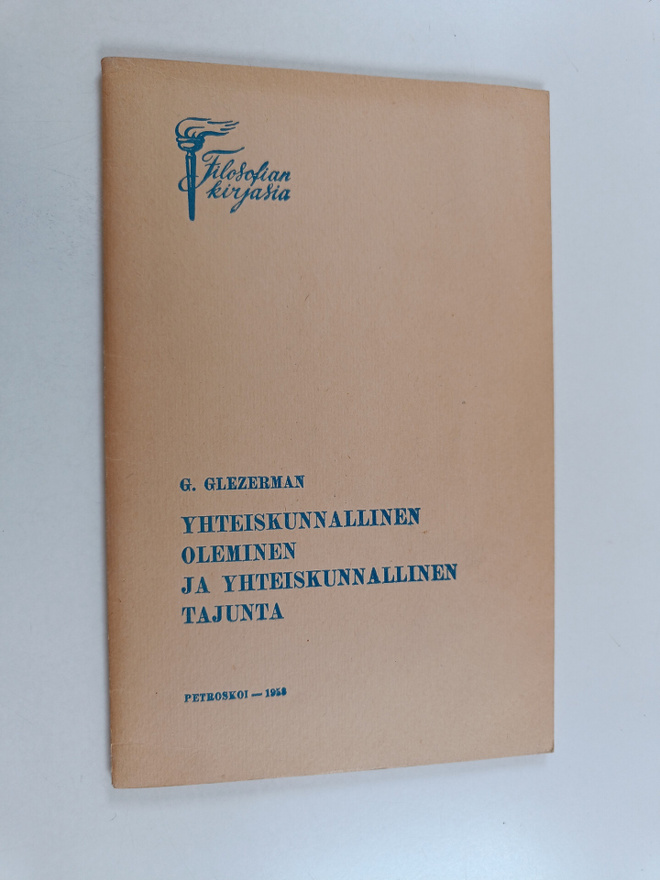 G. Glezerman : Yhteiskunnallinen oleminen ja yhteiskunnal...