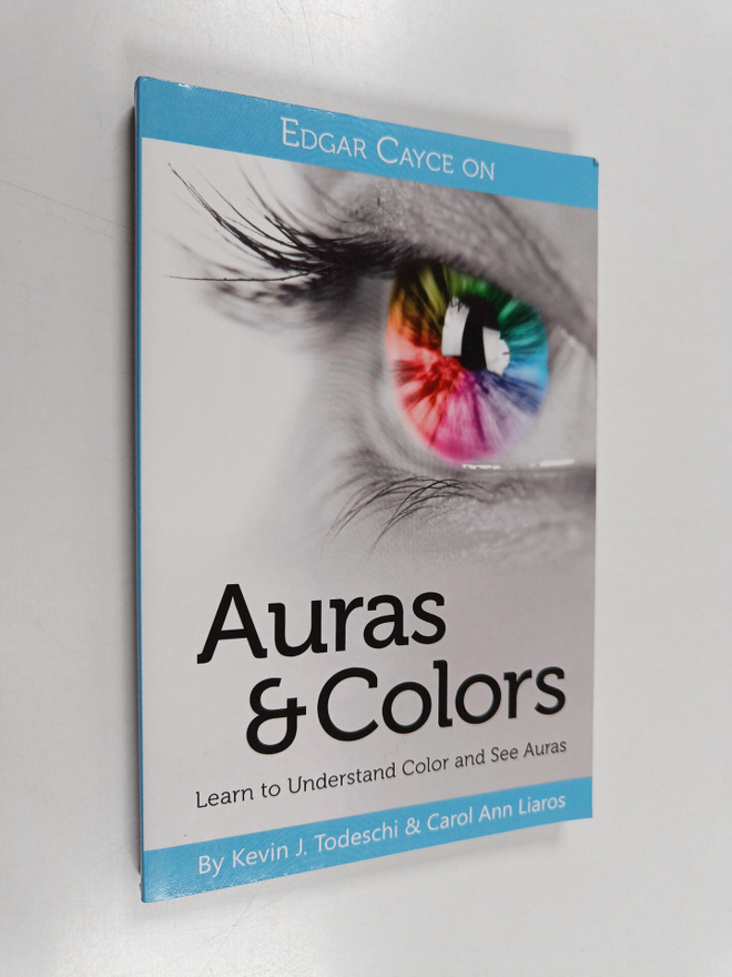 Kevin J. Todeschi ym. : Edgar Cayce on Auras & Colors - L...