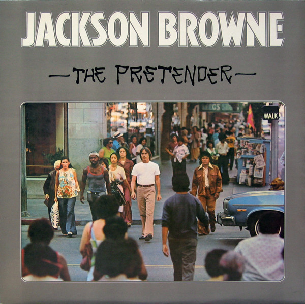 Jackson Browne – The Pretender