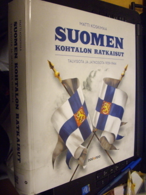 Matti Koskimaa : Suomen kohtalon ratkaisut ( 2013 )