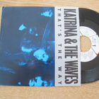 Katrina & The waves That's the way 7 45 EU 1989 - pikkukuva 1