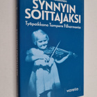 Asta Kuusinen : Synnyin soittajaksi : työpaikkana Tampere... - pikkukuva 1