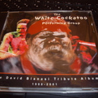 The White Cockatoo Performing Group David Blanasi Tribute CD - pikkukuva 1