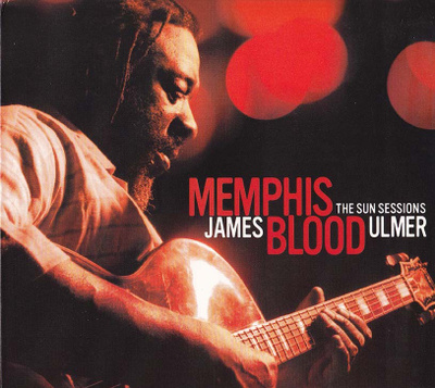 James Blood Ulmer - Memphis Blood: The Sun Sessions (CD)