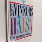 Kristin H"iland : Kvinnors hälsa : en uppslagsbok - pikkukuva 1