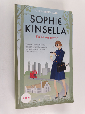 Sophie Kinsella : Kuka on pomo