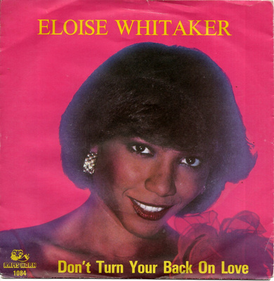 ELOISE WHITAKER: Dont Turn Your Back On Love / Lovin' 7"kk