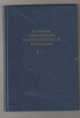 Elsa Könönen: Vuosikymmen Mannerheimin sihteerinä