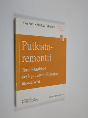 Kari Puro : Putkistoremontti : toimintaohjeet vesi- ja vi...