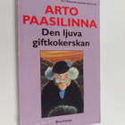 Arto Paasilinna : Den ljuva giftkokerskan - pikkukuva 1