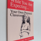 F. Rene Van de Carr ym. : While You're Expecting - Creati... - pikkukuva 1