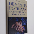 Jyrki Penttinen : Dementiapotilaan saattohoidon sokea piste - pikkukuva 1
