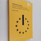 Roman Horbyk : Mediated Europes - Discourse and Power in ... - pikkukuva 1