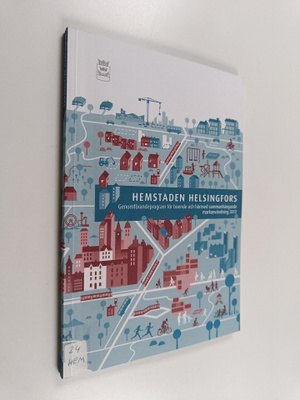 Hemstaden Helsingfors : genomförandeprogram för boende oc...