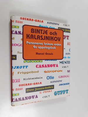 Marcel Grauls : Bintje och kalasjnikov : Personerna bakom...