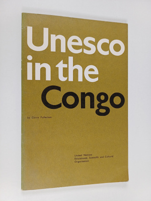 Garry Fullerton : Unesco in the Congo