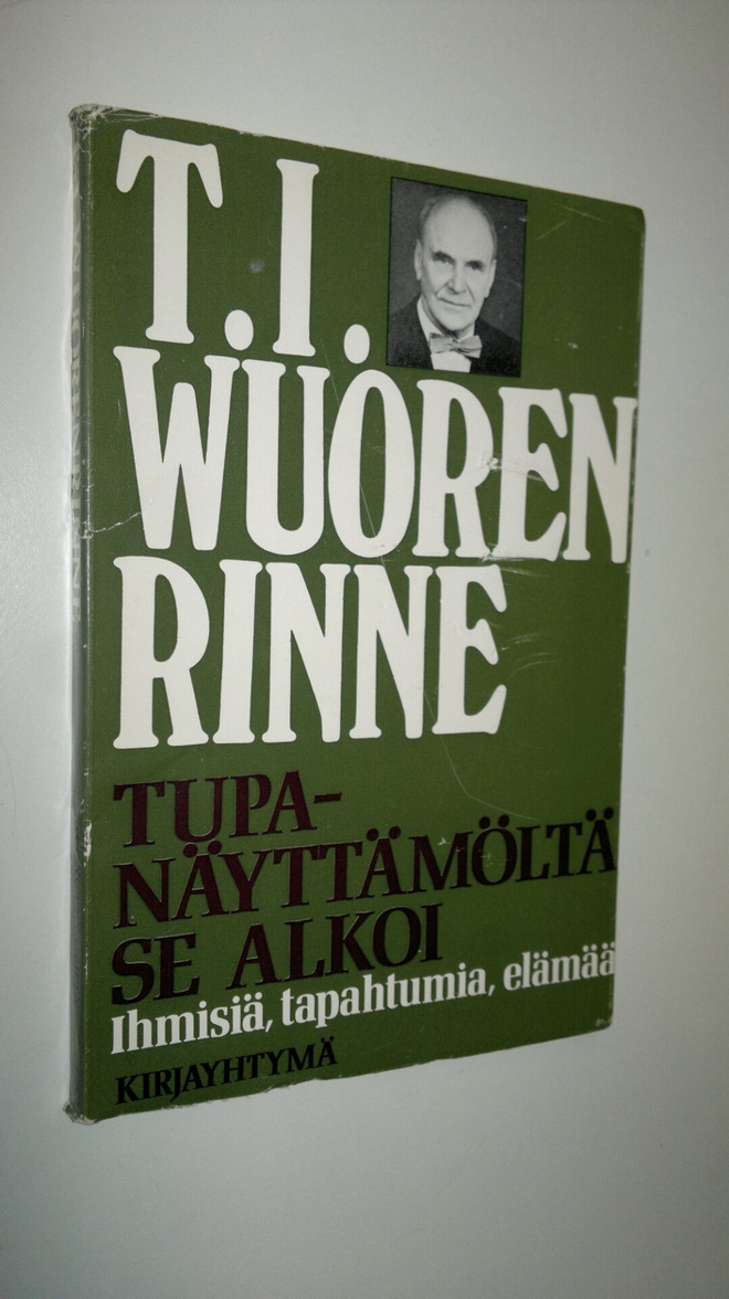T. I. Wuorenrinne : Tupanäyttämöltä se alkoi