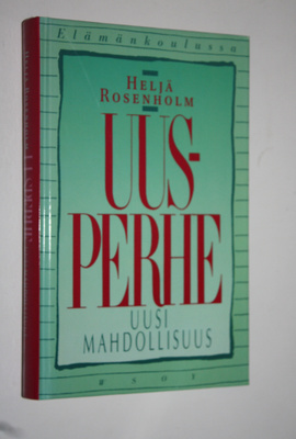 Heljä Rosenholm : Uusperhe - uusi mahdollisuus