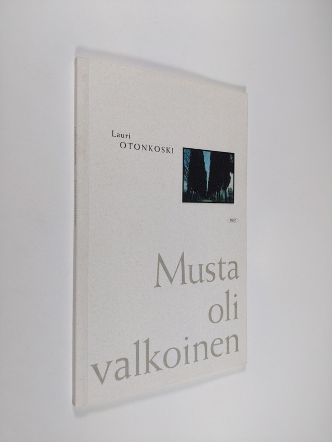 Lauri Otonkoski : Musta oli valkoinen (signeerattu)