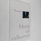 Lauri Otonkoski : Musta oli valkoinen (signeerattu) - pikkukuva 1