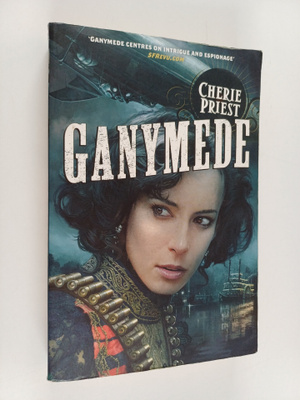 Cherie Priest : Ganymede