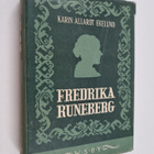 Karin Allardt Ekelund : Frederika Runeberg - pikkukuva 1