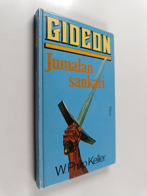 W. Phillip Keller : Gideon, Jumalan sankari