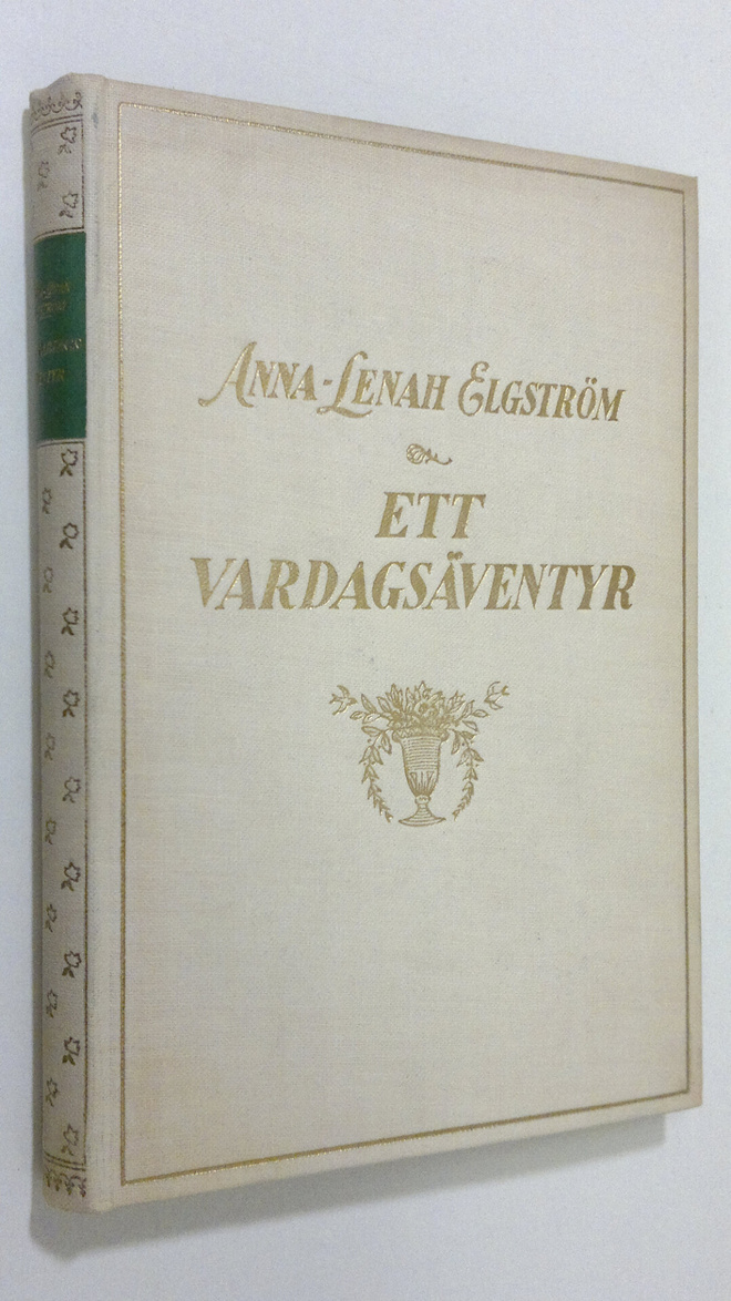 Anna Lenah Elgström : Ett Vardagsäventyr : myrstacken