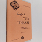 Esko Haapa : Sana tuli lihaksi : Johanneksen evankeliumin... - pikkukuva 1