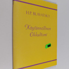 Helena Petrovn Blavatsky : Käytännöllinen okkultismi - pikkukuva 1