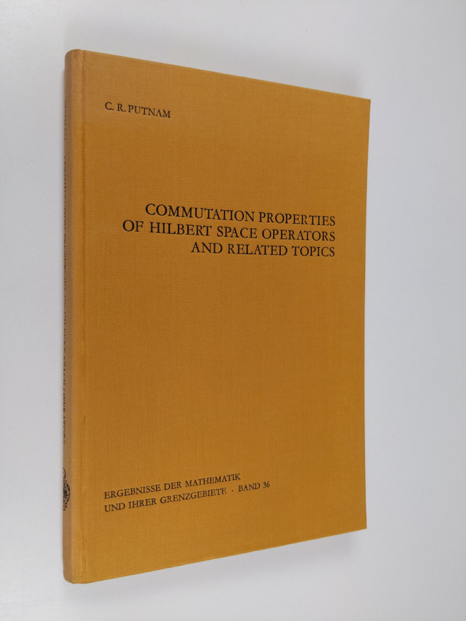 C. R. Putnam : Commutation Properties of Hilbert Space Op...