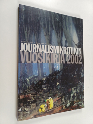 Heikki ym. (toim.) Heikkilä : Journalismikritiikin vuosik...