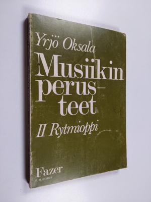 Yrjö Oksala : Musiikin perusteet 2 : Rytmioppi