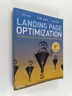 Tim Ash : Landing page optimization : the definitive guid...